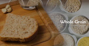Read more about the article 통곡물(whole grain) 및 빵, 시리얼, 파스타의 건강 효능 10가지와 부작용, 먹는 법은?